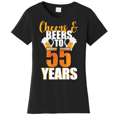 55th Birthday Cheers & Beers To 55 Years Women's T-Shirt