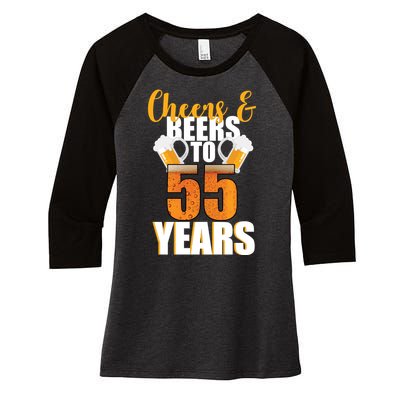 55th Birthday Cheers & Beers To 55 Years Women's Tri-Blend 3/4-Sleeve Raglan Shirt