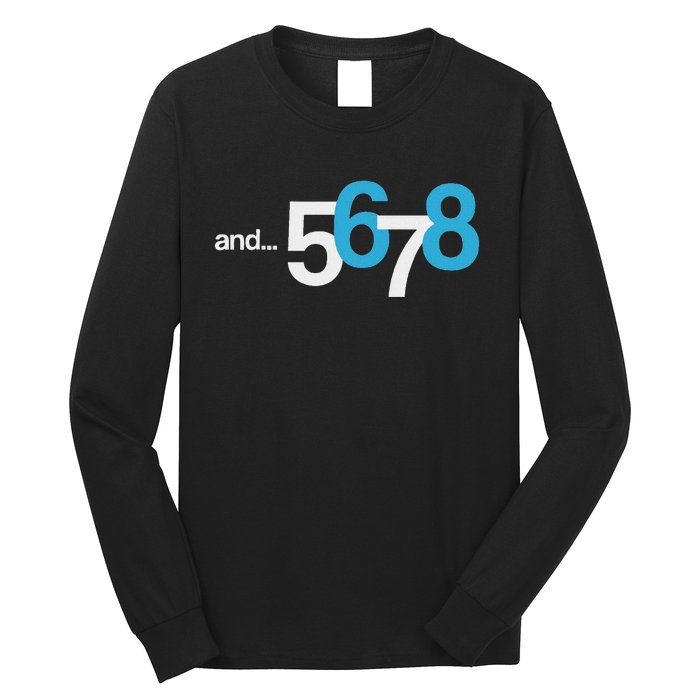 5 6 And 7 8 Cool Count Beat For Dancer Long Sleeve Shirt