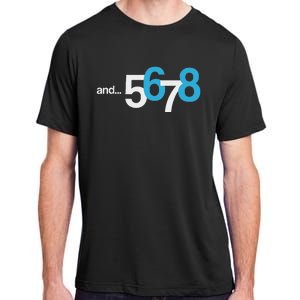 5 6 And 7 8 Cool Count Beat For Dancer Adult ChromaSoft Performance T-Shirt