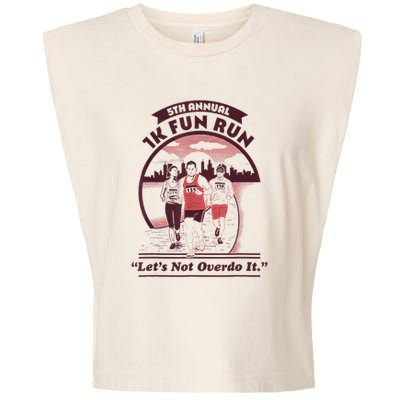 5th Annual 1k Fun Run Let's Not Overdo It Running Garment-Dyed Women's Muscle Tee