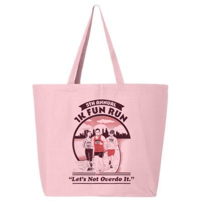 5th Annual 1k Fun Run Let's Not Overdo It Running 25L Jumbo Tote