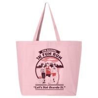 5th Annual 1k Fun Run Let's Not Overdo It Running 25L Jumbo Tote