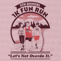 5th Annual 1k Fun Run Let's Not Overdo It Running 25L Jumbo Tote