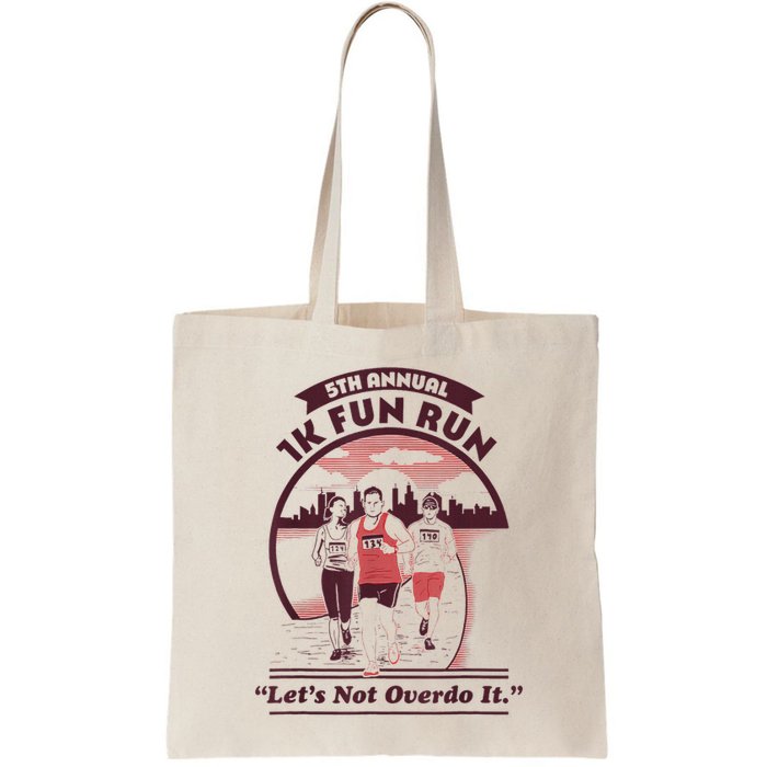 5th Annual 1k Fun Run Let's Not Overdo It Running Bag