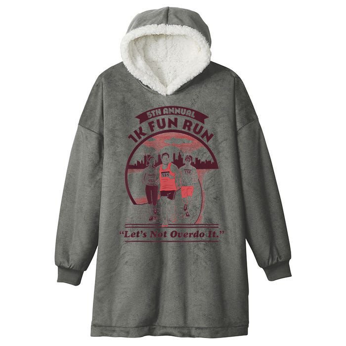 5th Annual 1k Fun Run Let's Not Overdo It Running Hooded Wearable Blanket