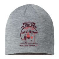 5th Annual 1k Fun Run Let's Not Overdo It Running Sustainable Beanie