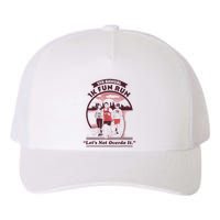5th Annual 1k Fun Run Let's Not Overdo It Running Yupoong Adult 5-Panel Trucker Hat