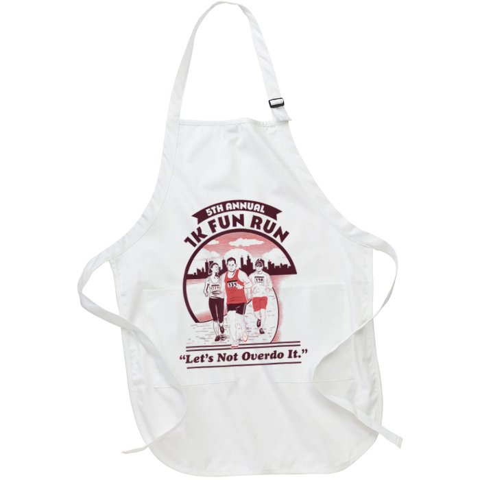 5th Annual 1k Fun Run Let's Not Overdo It Running Apron