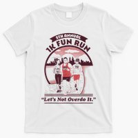 5th Annual 1k Fun Run Let's Not Overdo It Running T-Shirt