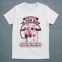 5th Annual 1k Fun Run Let's Not Overdo It Running T-Shirt