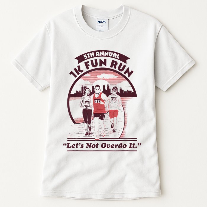 5th Annual 1k Fun Run Let's Not Overdo It Running Tall T-Shirt