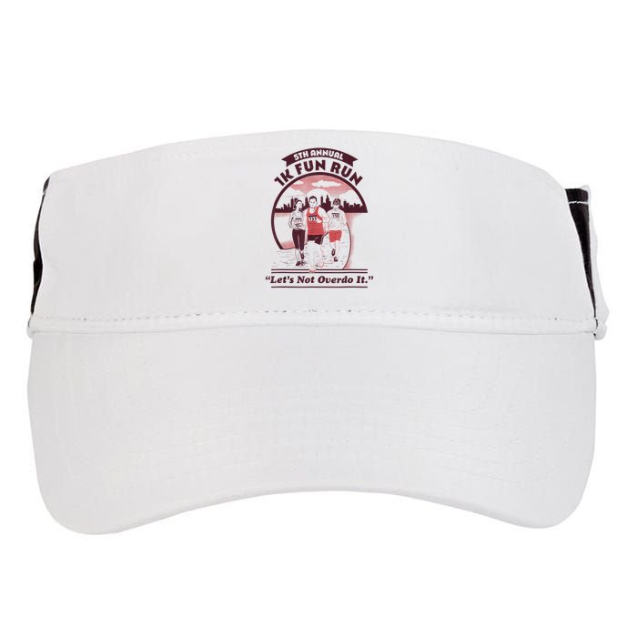 5th Annual 1k Fun Run Let's Not Overdo It Running Adult Drive Performance Visor