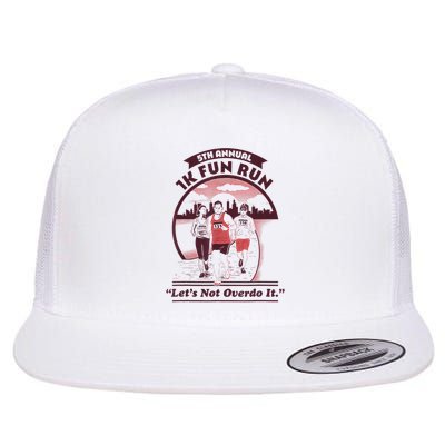 5th Annual 1k Fun Run Let's Not Overdo It Running Flatbill Hat
