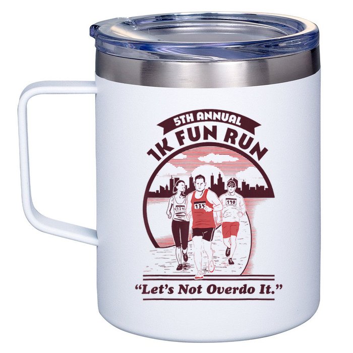 5th Annual 1k Fun Run Let's Not Overdo It Running 12oz Stainless Steel Coffee Mug
