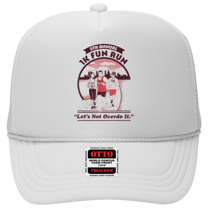 5th Annual 1k Fun Run Let's Not Overdo It Running Trucker Hat