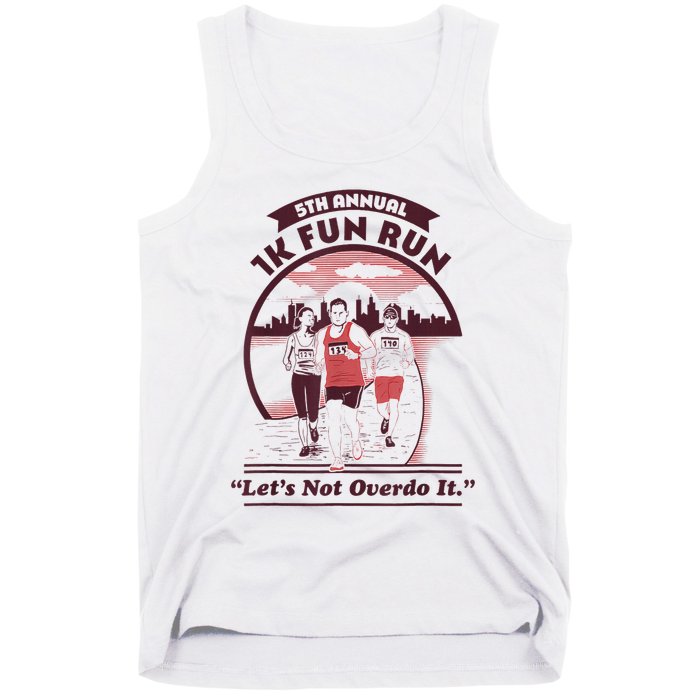 5th Annual 1k Fun Run Let's Not Overdo It Running Tank Top