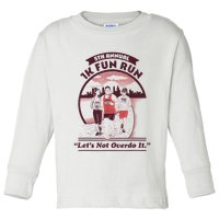 5th Annual 1k Fun Run Let's Not Overdo It Running Toddler Long Sleeve Shirt