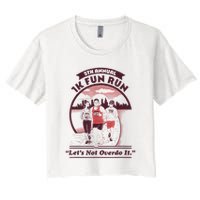 5th Annual 1k Fun Run Let's Not Overdo It Running Crop Top