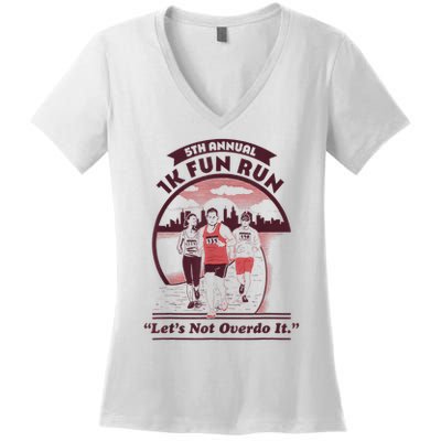 5th Annual 1k Fun Run Let's Not Overdo It Running Women's V-Neck T-Shirt