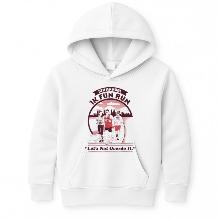 5th Annual 1k Fun Run Let's Not Overdo It Running Kids Hoodie