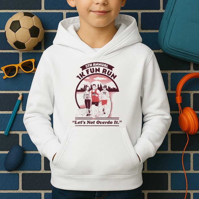 5th Annual 1k Fun Run Let's Not Overdo It Running Kids Hoodie