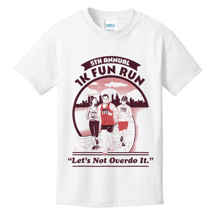 5th Annual 1k Fun Run Let's Not Overdo It Running Kids T-Shirt