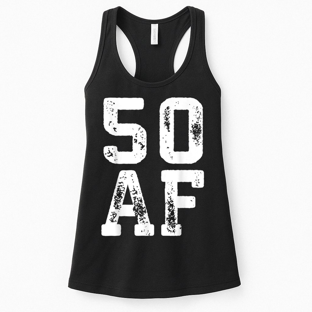 50 AF 50th Birthday Shirt shirt Womens Tank Top
