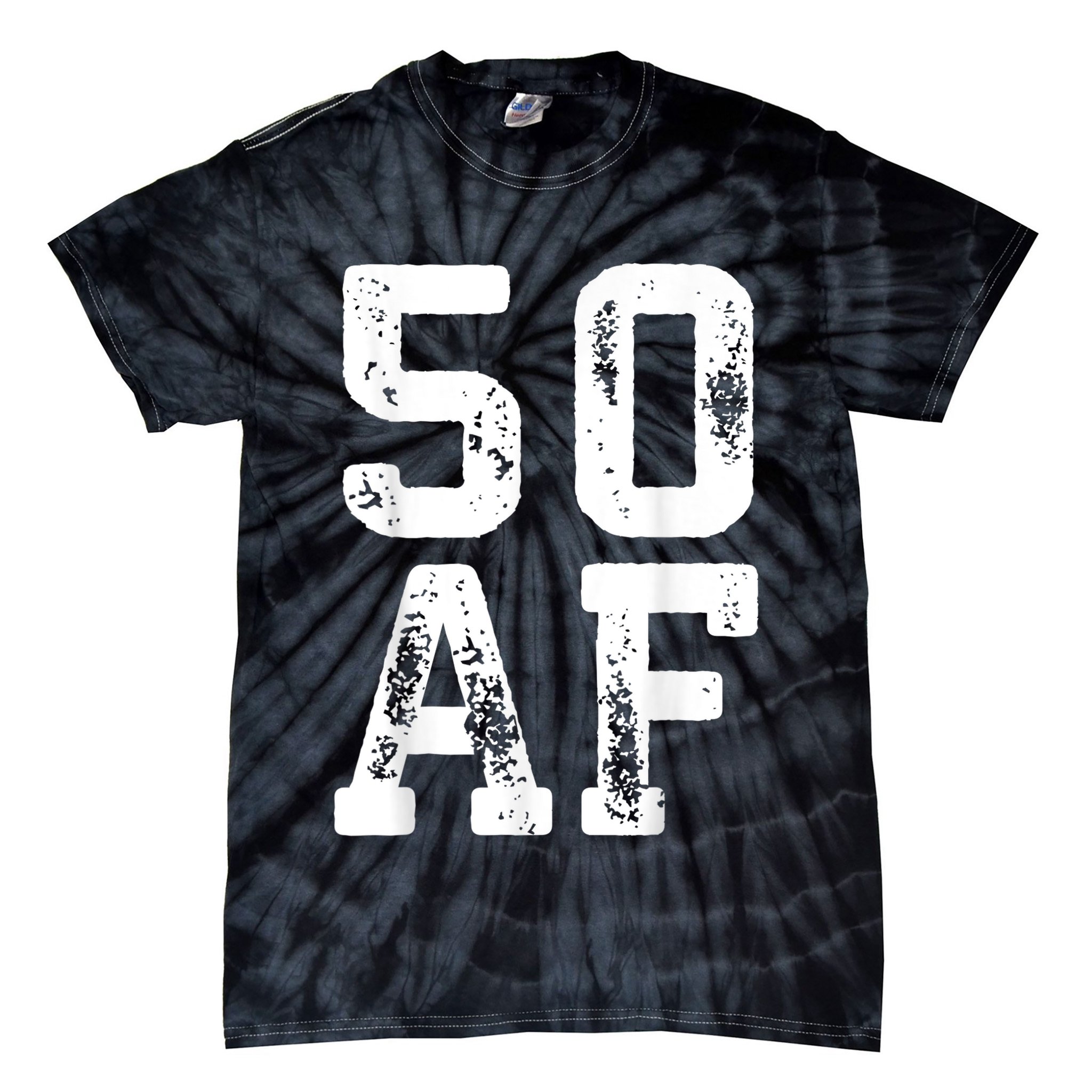 50 AF 50th Birthday Shirt shirt Tie-Dye T-Shirt