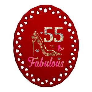 55 And Fabulous Funny 55th Birthday Cute Gift Beautiful Fun Ceramic Oval Ornament