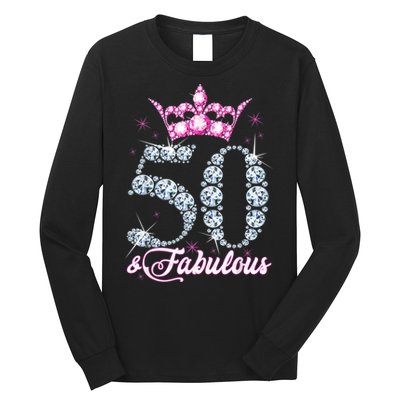 50 and Fabulous 50th Birthday Shirt For WoM.e.n.s Long Sleeve Shirt