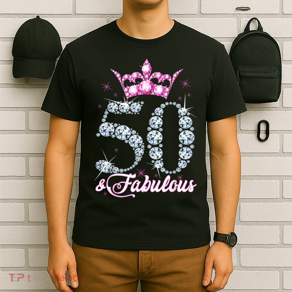 50 and Fabulous 50th Birthday Shirt For WoM.e.n.s T-Shirt