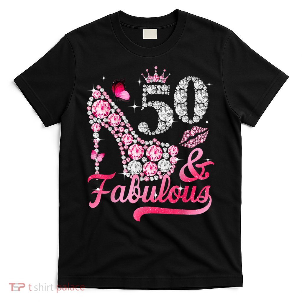 50 And Fabulous High Heel WoM.e.n.s 50th Birthday T-Shirt