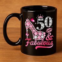 50 And Fabulous High Heel WoM.e.n.s 50th Birthday 11oz C Handle Ceramic Mug