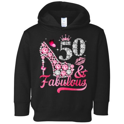 50 And Fabulous High Heel WoM.e.n.s 50th Birthday Toddler Hoodie