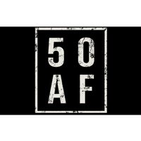 50 AF Funny 50th Birthday Fiftieth Birthday Bumper Sticker