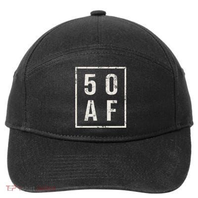 50 AF Funny 50th Birthday Fiftieth Birthday 7-Panel Snapback Hat