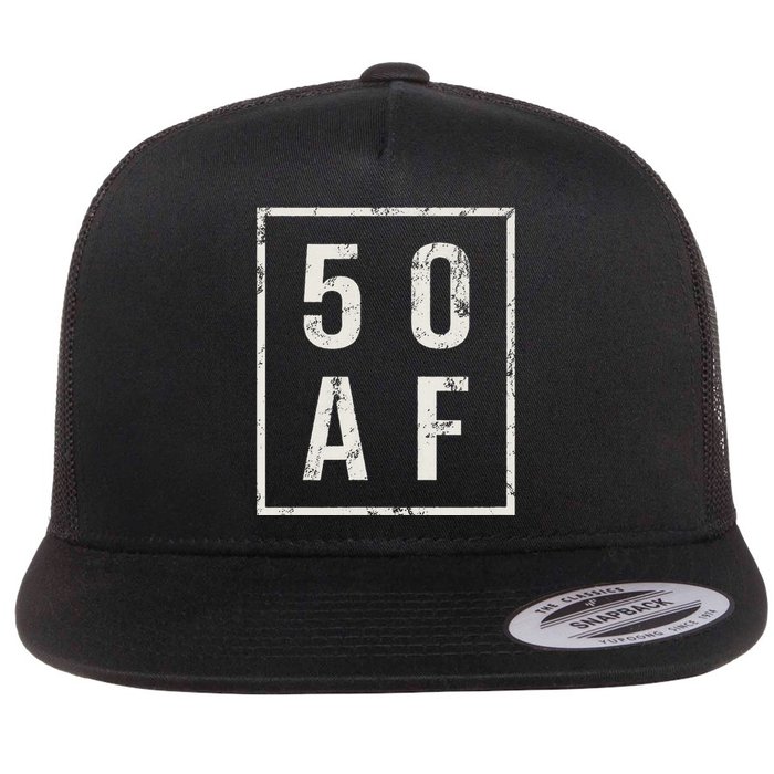 50 AF Funny 50th Birthday Fiftieth Birthday Flat Bill Trucker Hat