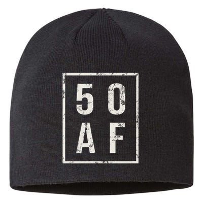 50 AF Funny 50th Birthday Fiftieth Birthday Sustainable Beanie