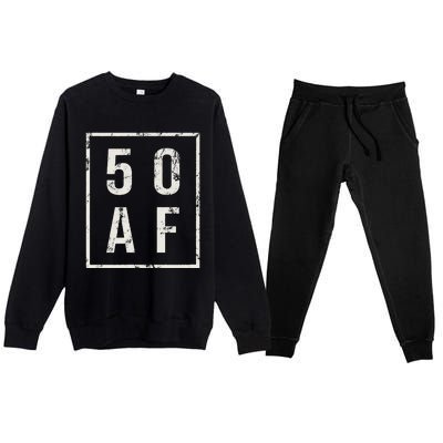 50 AF Funny 50th Birthday Fiftieth Birthday Premium Crewneck Sweatsuit Set