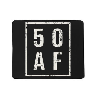 50 AF Funny 50th Birthday Fiftieth Birthday Mousepad