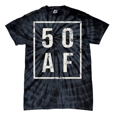 50 AF Funny 50th Birthday Fiftieth Birthday Tie-Dye T-Shirt