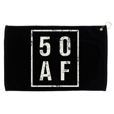 50 AF Funny 50th Birthday Fiftieth Birthday Grommeted Golf Towel