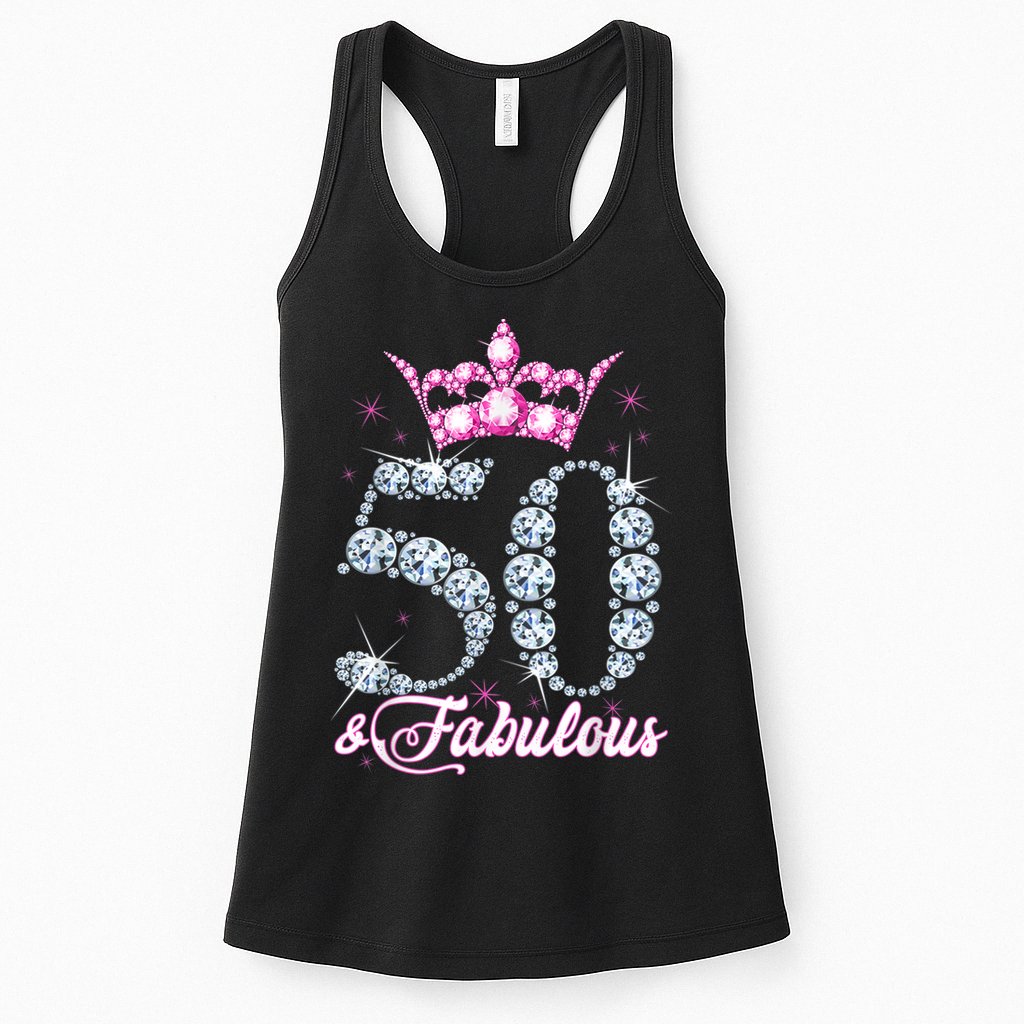 50 and Fabulous 50th Birthday Shirt For Wo Womens Tank Top