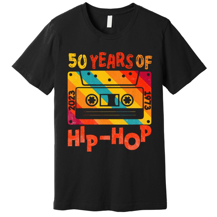 50th Anniversary Of Hip Hop 50 Years Of Hip Hop Old Music Premium T-Shirt