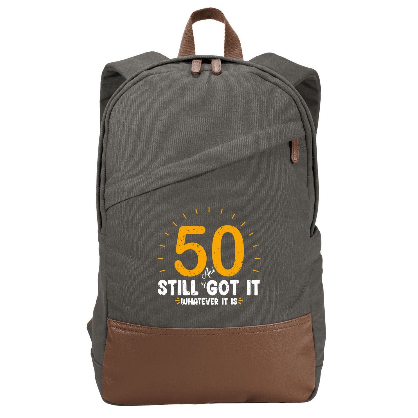 50 And Still Got It 50th Birthday Funny Fifty Years Old Bday Cotton Canvas Backpack
