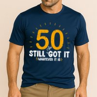 50 And Still Got It 50th Birthday Funny Fifty Years Old Bday Cooling Performance Crew T-Shirt