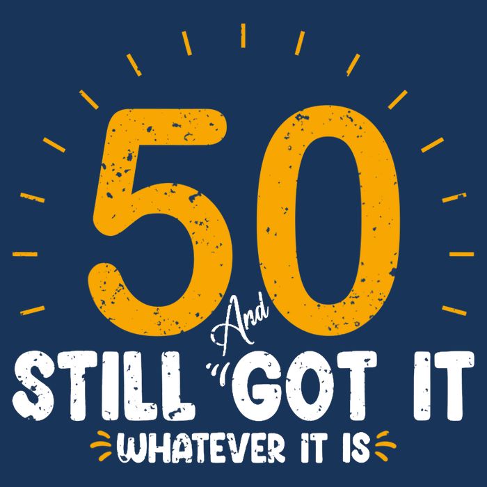 50 And Still Got It 50th Birthday Funny Fifty Years Old Bday Cooling Performance Crew T-Shirt