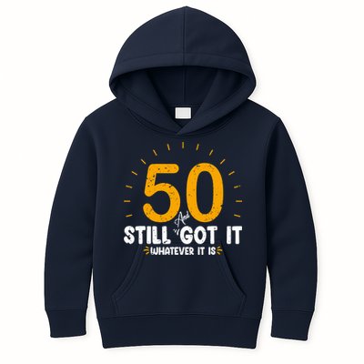 50 And Still Got It 50th Birthday Funny Fifty Years Old Bday Kids Hoodie