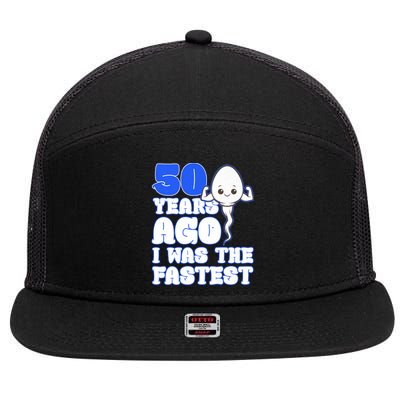 50th Birthday 50 Years Ago I Was The Fastest 7 Panel Mesh Trucker Snapback Hat